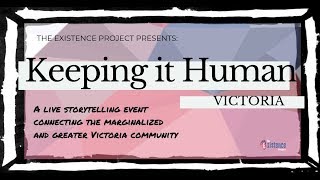 Keeping It Human, A storyteller with lived experience of homelessness