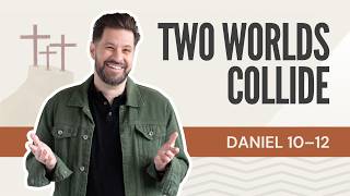 The Spiritual Battle Daniel Witnessed (Daniel 10–12)