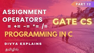Famous 12 Assignment Operator in C | Simple Explanation for GATE in 7 Minutes! Wealth