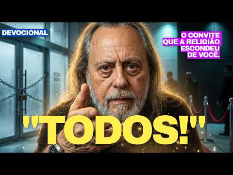 "ALL": The true invitation that religion hid from you! - Devotional with Caio Fábio.