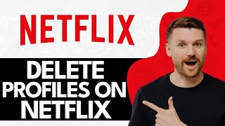 How To Delete Profiles On Netflix (2024)