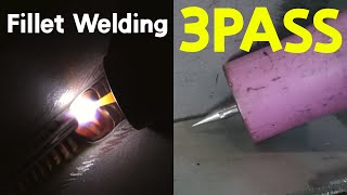 How to easily learn TIG welding fillet welding [3Pass welding]