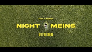 MXP x Duzoe - NICHT MEINS (prod. Mazory808) (Official Video)