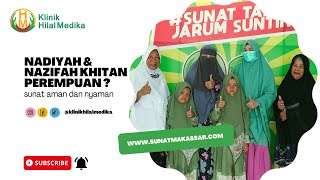 Nadiyah & Nazifah I Klinik Hilal Medika I Khitan Perempuan