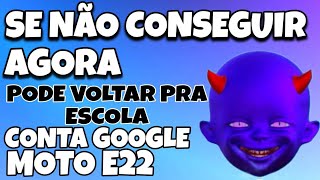 SAIUUU ! REMOVER CONTA GOOGLE MOTO E22 SEM PC MÉTODO  INFALÍVEL  ASISSTA  O VÍDEO  2 MÉTODOS