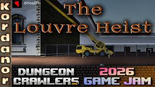 The Louvre Heist - Playing DungeonCrawler GameJam 2026 Submissions
