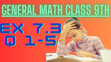 Ex 7.3 | Question 1-to 5 | General math | class 9 | arts math| 9th class arts math ex 7.3 q1-5 |