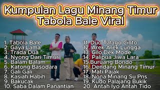 TABOLA BALE VIRAL TIKTOK - KUMPULAN LAGU MINANG TIMUR PALING HEBOH 2025 !!!