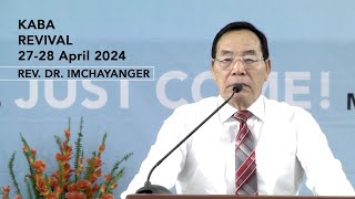 KABA kiboksem aser Revival 2728 April 2024 Omen Odang Arung! O Jembir Rev. Dr. Imchayanger