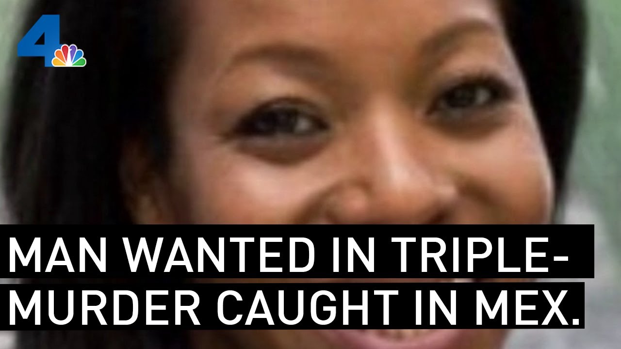 Fugitive Wanted in Triple Murder Captured in Ensensada | NBCLA - YouTube