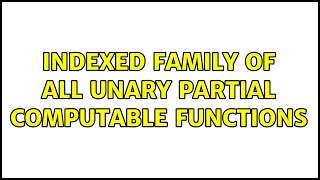 Indexed family of all unary partial computable functions