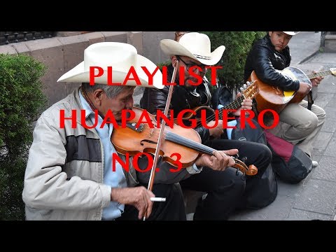 PLAYLIST HUAPANGUERO No. 3 - Huapangos Huastecos