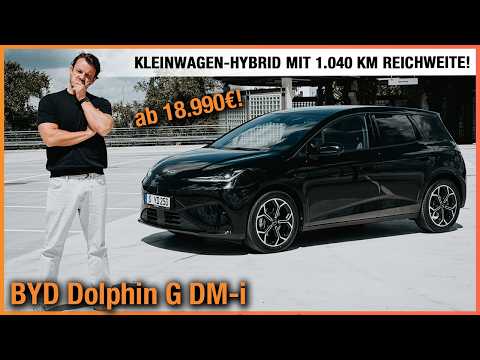 BYD Dolphin G DM-i (2026) Kleinwagen Hybrid mit 1.040 km Reichweite ab 18.990€! Test | Fahrbericht