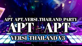 Download Lagu DJ APT VERSI THAILAND V3 YG LAGI VIRAL FULL BASS MP3