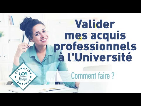 Valider mes acquis professionnels à l'Université, comment faire ?