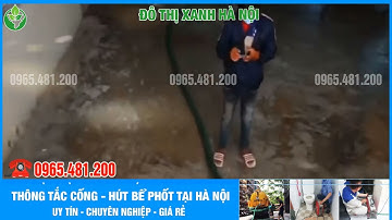 Hút bể phốt tại quận Đông Anh, Hà Nội bảo hành 60 tháng uy tín - Hotline: 0976.153.149