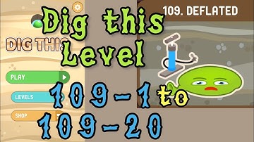 Dig this Level 109-1 to 109-20 | Deflated | Chapter 109 level 1-20 Solution Walkthrough