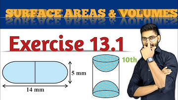 SOLUTIONS OF EX 13.1 || CH-13 SURFACE AREAS AND VOLUMES || CLASS 10 || NCERT ||  BY RAJEEV