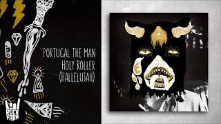 Portugal. The Man - Holy Roller Hallelujah