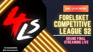 { HIN & ENG } ForeLSket Competitive League Season 2 ||  GRAND - FINALs LIVE