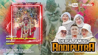 🔴 [LIVE] ANDI PUTRA ONE | DS.KLIWED BLOK SONDOL KKEC KERTASMAYA INDRAMAYU SABTU 19 APRIL 2025