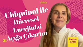 Hücresel Enerjinizi Açığa Çıkartın | Ubiquinol | #taylankümeli