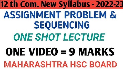 Assignment & Sequencing| One Shot Lecture| |Maths New Syllabus2022-23|12th Commerce HSC Board||