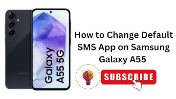 How to Change Default SMS App on Samsung Galaxy A55 / A55 5G - Easy Guide!
