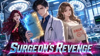 Top liver surgeon destroyed by cheating wife, but rich heiress patient had 1 file that exposed all
