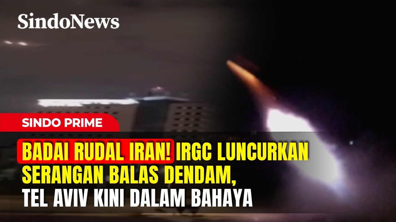 BADAI RUDAL IRAN! IRGC Luncurkan Serangan Balas Dendam, Tel Aviv Kini Dalam Bahaya | Sindo Prime