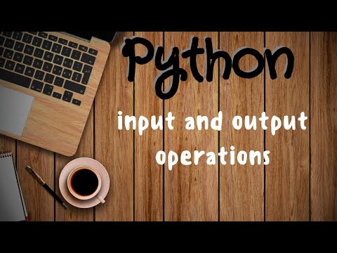 Python Tutorial 10 | Input and Output Operations