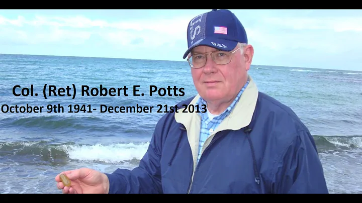 Col. (Ret) Robert E. Potts Memorial Video