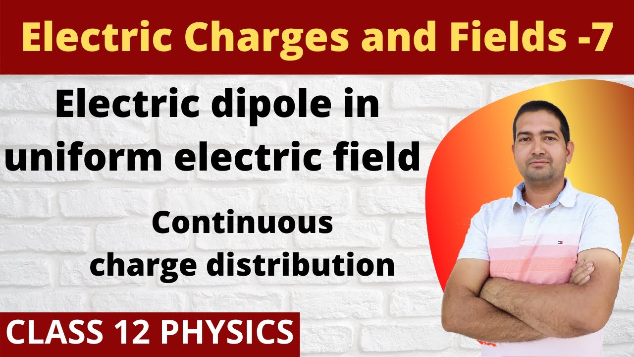 Electric dipole in uniform electric field II Physics Class 12 Chapter 1 ...