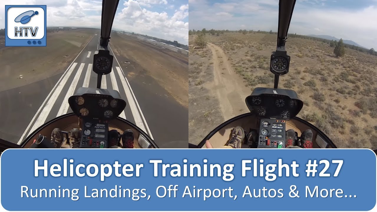 Helicopter Flight Training 27 - Running Landings, Off Airport Landing, Autos & More...