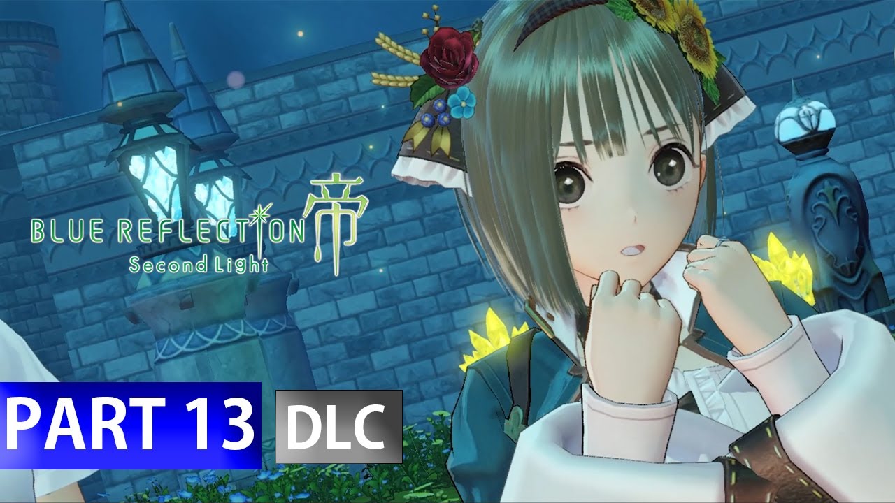 BLUE REFLECTION: Second Light Gameplay Walkthrough Part 13 - Ryza's Heartscape No Commentary