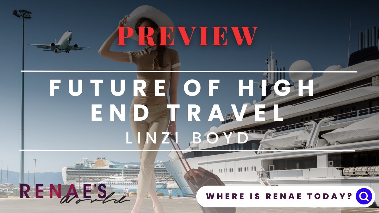 Travel Branding Guru Linzi Boyd Gives The Key To The Future Of High End Travel