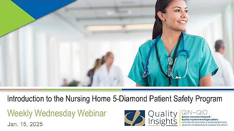 Introduction to the Nursing Home 5-Diamond Patient Safety Program (Jan. 15, 2025 Webinar)