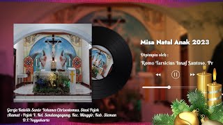 Misa Natal Anak 2023 || Gereja St. Yohanes Chrisostomus || Stasi Pojok - Paroki Klepu || Yogyakarta