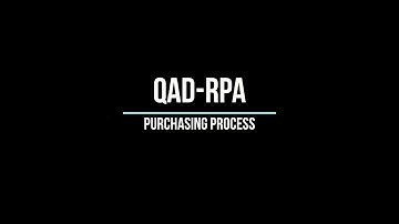 TÍCH HỢP RPA & QAD ERP | QUY TRÌNH MUA HÀNG (PURCHASING PROCESS)