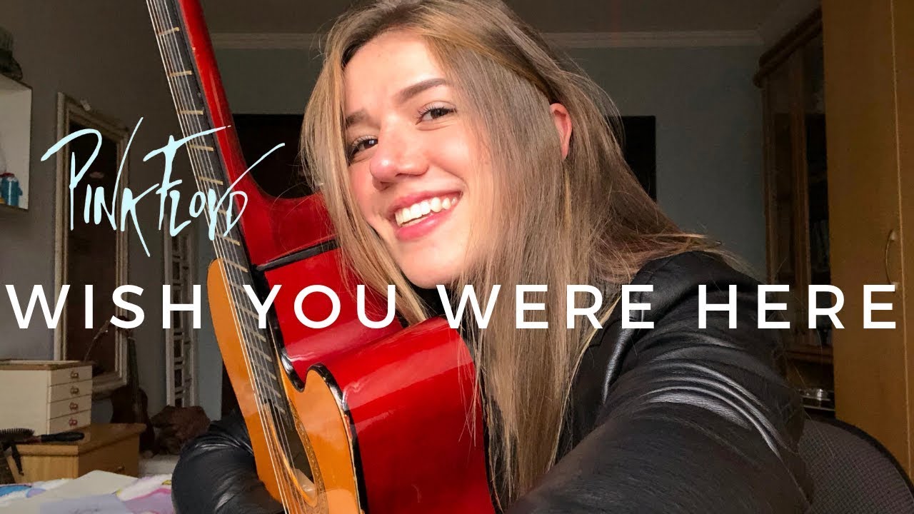 wish you were here pink floyd cover elana dara youtube wish you were here pink floyd cover elana dara youtube