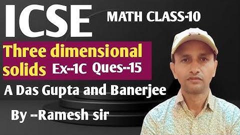 Class 10 icse math, Three dimensional solids.Ex--1c
