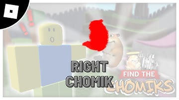 How to get Right Chomik in find the chomik roblox