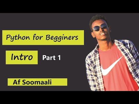 Python For Beginners || PART 1 || Af Soomali ||