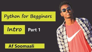 Python For Beginners || PART 1 || Af Soomali || News