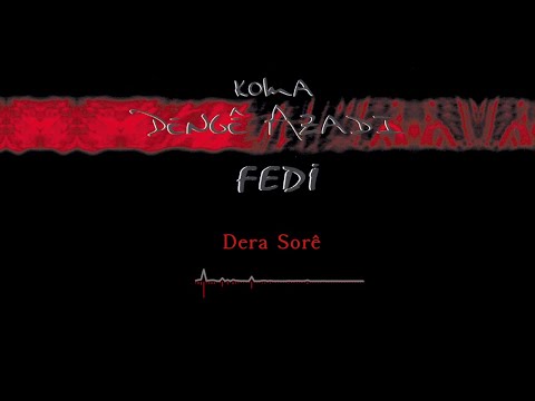 Koma Dengê Azadî - Dera Sorê - [Official Music Video|1998 © Ses Plak ]