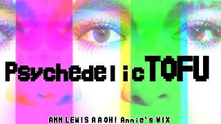 ANN LEWIS／アン・ルイス｢Psychedelic TOFU｣ A・A・OH! Annie's Mix