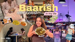 A fun baarish weekend in my life
