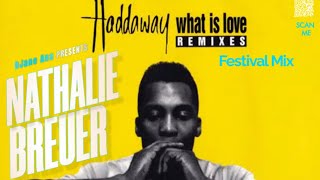 Haddaway - What is Love ( Nathalie Breuer Festival Mix)