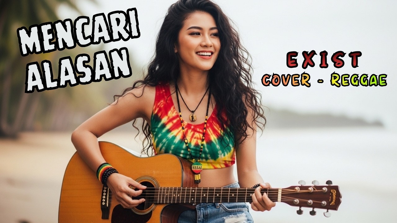 MENCARI ALASAN - EXIST | COVER REGGAE  VERSION