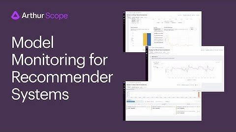 Model Monitoring for Recommender Systems | Arthur Feature Demo